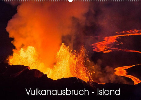Vulkanausbruch - Island (Wandkalender 2022 DIN A2 quer)