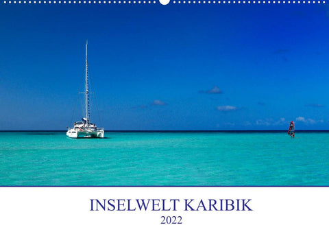 Inselwelt Karibik (Wandkalender 2022 DIN A2 quer)