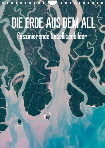 Die Erde aus dem All (Wandkalender 2022 DIN A4 hoch)