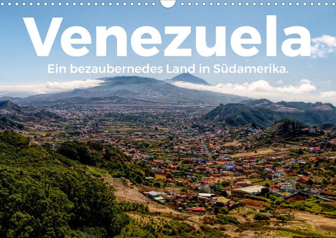 Venezuela - Ein bezauberndes Land in Südamerika. (Wandkalender 2022 DIN A3 quer)