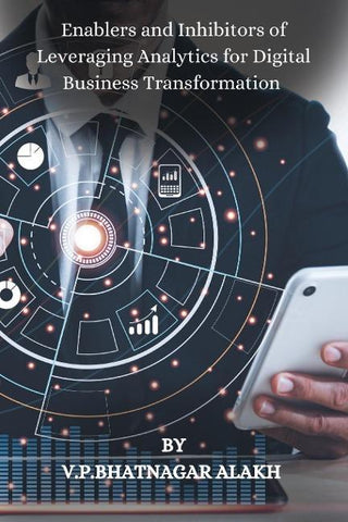 Enablers and Inhibitors of Leveraging Analytics for  Digital Business Transformation