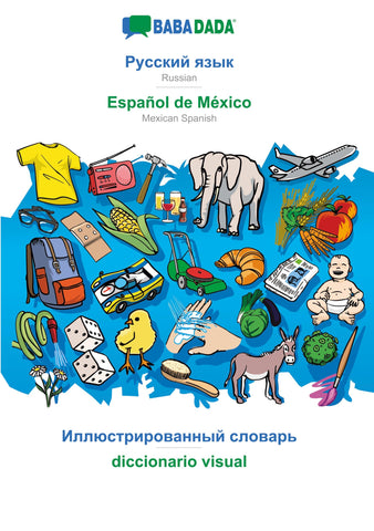 BABADADA, Russian (in cyrillic script) - Español de México, visual dictionary (in cyrillic script) - diccionario visual
