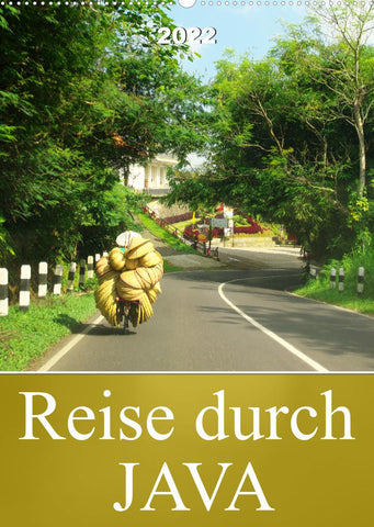 Reise durch Java (Wandkalender 2022 DIN A2 hoch)
