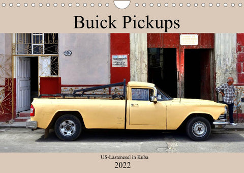 Buick Pickups - US-Lastenesel in Kuba (Wandkalender 2022 DIN A4 quer)