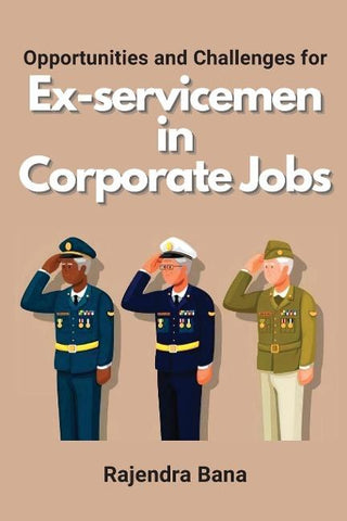 Opportunities and Challenges for Ex-servicemen in Corporate Jobs