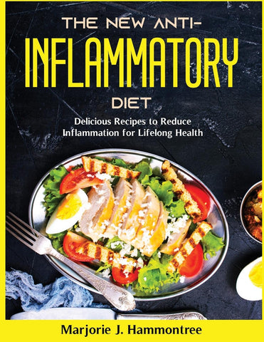 The New Anti-Inflammatory Diet