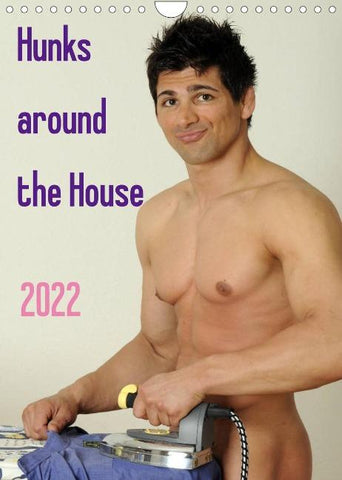 Hunks around the House (Wall Calendar 2022 DIN A4 Portrait)