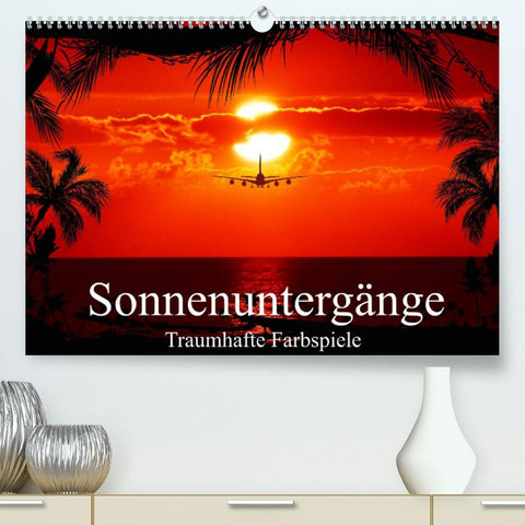 Sonnenuntergänge • Traumhafte Farbspiele (Premium, hochwertiger DIN A2 Wandkalender 2022, Kunstdruck in Hochglanz)