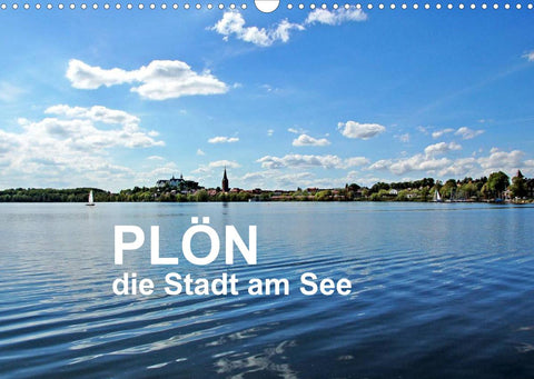 Plön - die Stadt am See (Wandkalender 2022 DIN A3 quer)