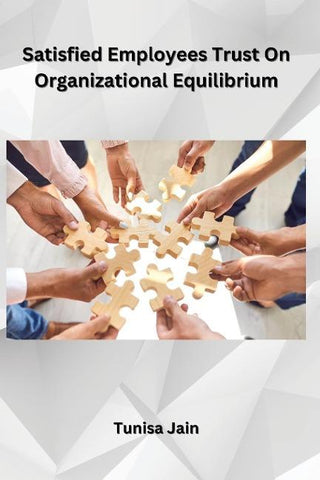 Satisfied Employees Trust On Organizational Equilibrium