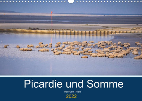 Picardie und Somme (Wandkalender 2022 DIN A3 quer)