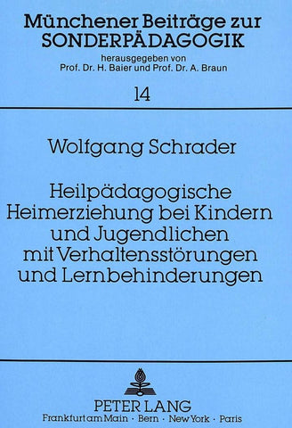 Heilpädagogische Heimerziehung bei Kindern und Jugendlichen mit Verhaltensstörungen und Lernbehinderungen
