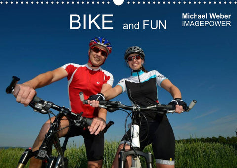 BIKE and FUN (Wandkalender 2022 DIN A3 quer)