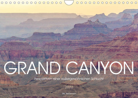 Grand Canyon - Perspektiven einer außergewöhnlichen Schlucht (Wandkalender 2022 DIN A4 quer)