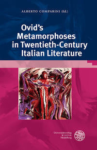 Ovid’s Metamorphoses in Twentieth-Century Italian Literature