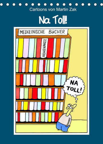 Na Toll! Comics von Martin Zak (Tischkalender 2022 DIN A5 hoch)