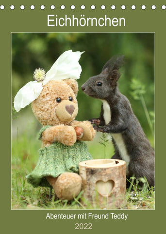 Eichhörnchen - Abenteuer mit Freund Teddy (Tischkalender 2022 DIN A5 hoch)