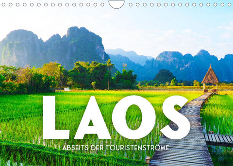 Laos - Abseits der Touristenströme. (Wandkalender 2022 DIN A4 quer)