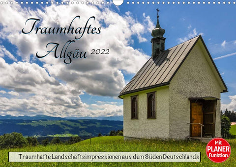 Traumhaftes Allgäu (Wandkalender 2022 DIN A3 quer)