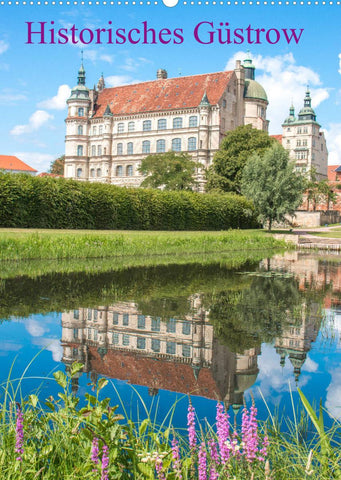 Historisches Güstrow (Wandkalender 2022 DIN A2 hoch)