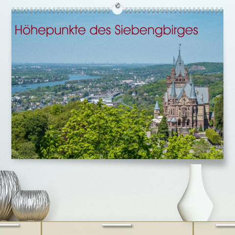 Höhepunkte des Siebengebirges (Premium, hochwertiger DIN A2 Wandkalender 2022, Kunstdruck in Hochglanz)