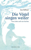 Die Vögel singen weiter