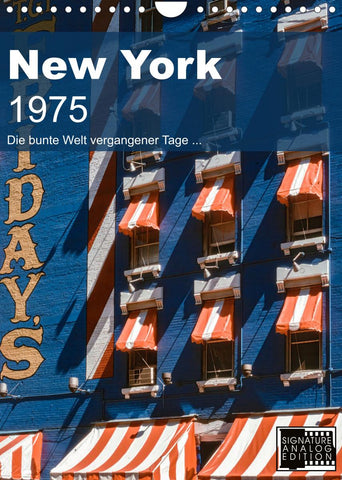 Streets of New York in 1975 (Wandkalender 2022 DIN A4 hoch)