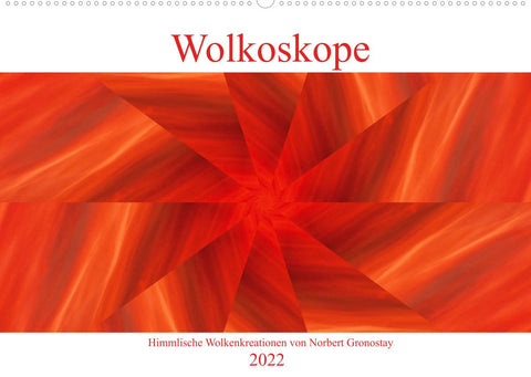 Wolkoskope - Himmlische Wolkenkreationen (Wandkalender 2022 DIN A2 quer)