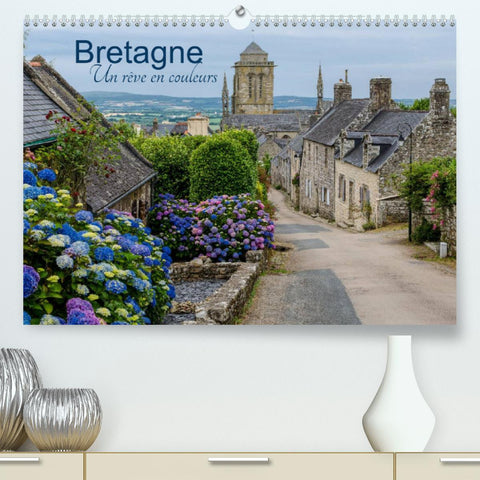 Bretagne Un rêve en couleurs (Premium, hochwertiger DIN A2 Wandkalender 2022, Kunstdruck in Hochglanz)