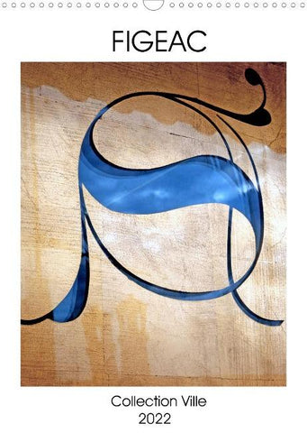 Collection Ville FIGEAC (Calendrier mural 2022 DIN A3 vertical)