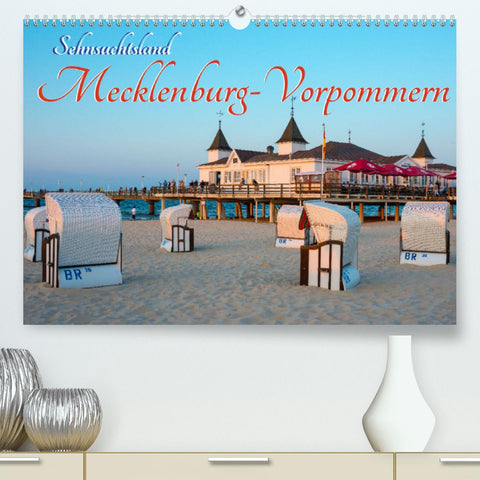 Sehnsuchtsland Mecklenburg-Vorpommern (Premium, hochwertiger DIN A2 Wandkalender 2022, Kunstdruck in Hochglanz)