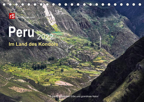 Peru 2022 Im Land des Kondors (Tischkalender 2022 DIN A5 quer)