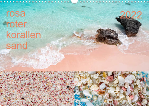 rosaroter korallensand (Wandkalender 2022 DIN A3 quer)