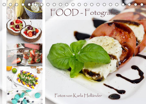Food-Fotografie (Tischkalender 2022 DIN A5 quer)