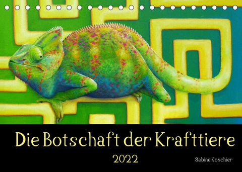 Die Botschaft der Krafttiere (Tischkalender 2022 DIN A5 quer)