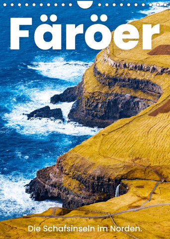 Färöer - Die Schafsinseln im Norden. (Wandkalender 2022 DIN A4 hoch)