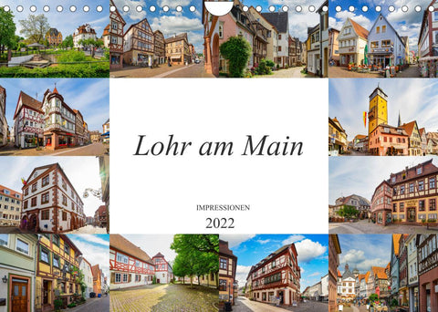 Lohr am Main Impressionen (Wandkalender 2022 DIN A4 quer)