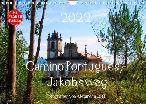 Camino Portugues - JakobswegAT-Version (Wandkalender 2022 DIN A4 quer)