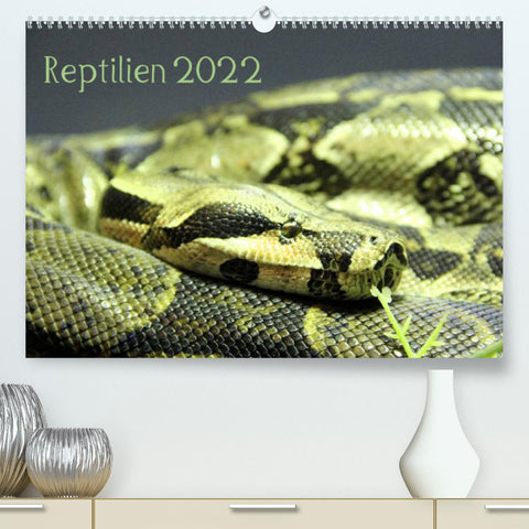 Reptilien 2022 (Premium, hochwertiger DIN A2 Wandkalender 2022, Kunstdruck in Hochglanz)