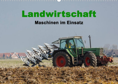 Landwirtschaft - Maschinen im Einsatz (Wandkalender 2022 DIN A2 quer)