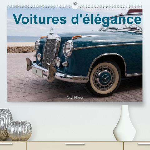 Voitures d'élégance (Premium, hochwertiger DIN A2 Wandkalender 2022, Kunstdruck in Hochglanz)