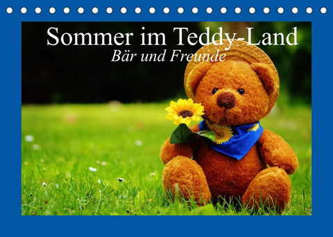 Sommer im Teddy-Land. Bär und Freunde (Tischkalender 2022 DIN A5 quer)
