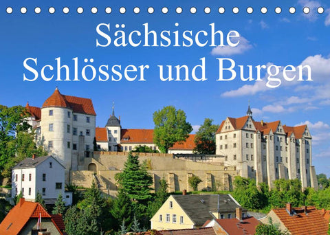 Sächsische Schlösser und Burgen (Tischkalender 2022 DIN A5 quer)