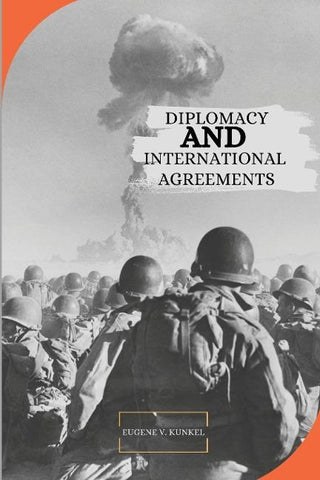 DIPLOMACY AND INTERNATIONAL AGREEMENTS
