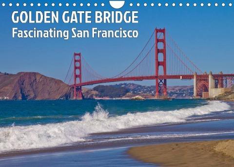 GOLDEN GATE BRIDGE Fascinating San Francisco (Wall Calendar 2022 DIN A