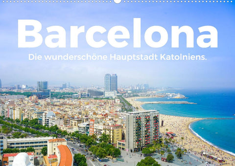 Barcelona - Die wunderschöne Hauptstadt Kataloniens. (Wandkalender 2022 DIN A2 quer)