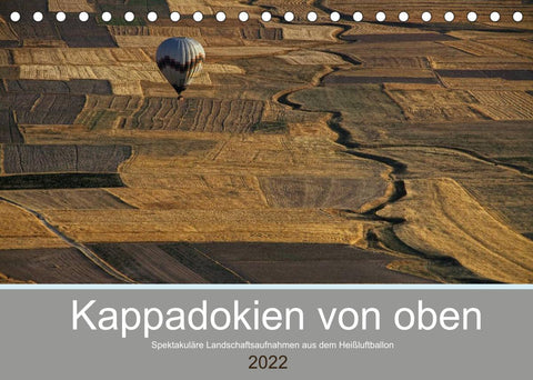 Kappadokien von oben (Tischkalender 2022 DIN A5 quer)