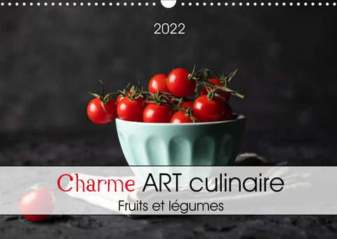 Charme ART culinaire (Calendrier mural 2022 DIN A3 horizontal)
