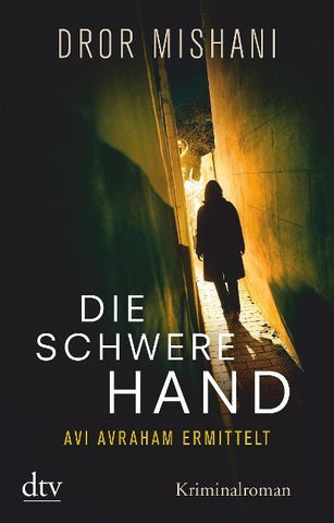 Die schwere Hand, Avi Avraham ermittelt