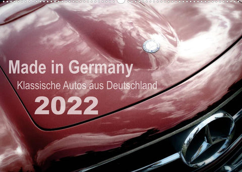 Made in Germany - Klassische Autos aus Deutschland (Wandkalender 2022 DIN A2 quer)